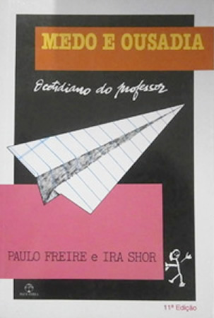 1986Medo e Ousadia  (Os autores Paulo Freire e Ira Shor)