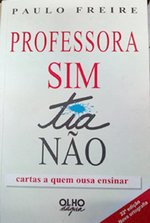 1993Professora Sim, Tia Não: Carta a Quem Ousa Ensinar